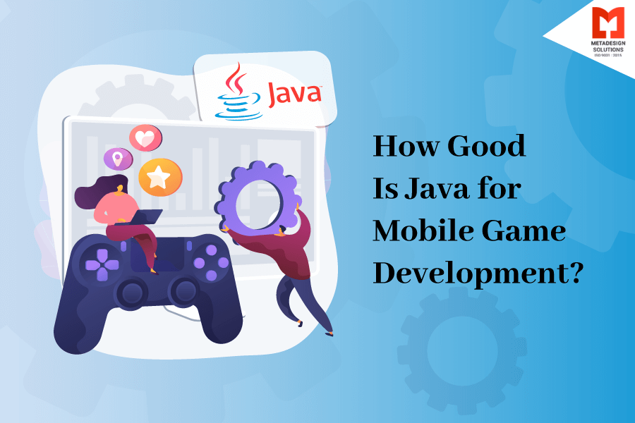 How Good Is Java for Mobile Game Development?