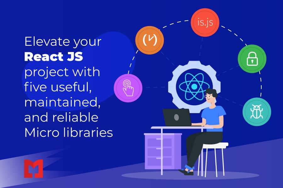 Elevate Your React Js Project with Five Useful, Maintained, and Reliable Micro Libraries