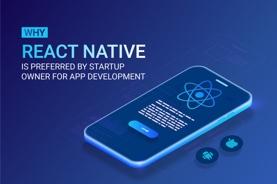 Why React Native is Preferred for App Development