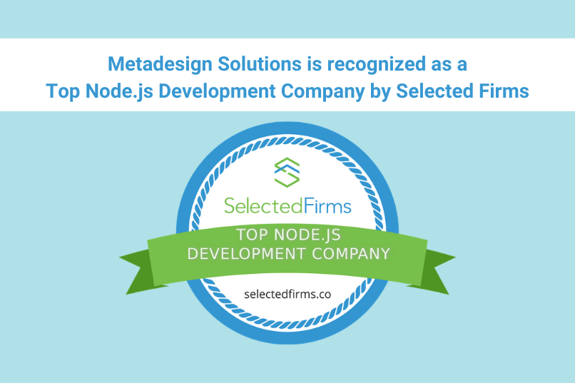 Metadesign Solutions is recognized as a Top Node.js Development Company by Selected Firms