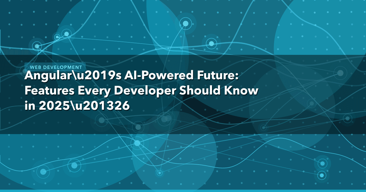 Angular’s AI-Powered Future: Features Every Developer Should Know in 2025–26 — Web Development thumbnail