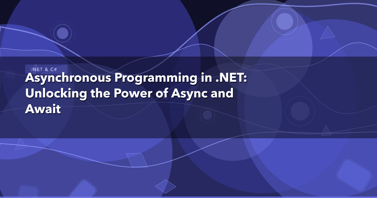 Asynchronous Programming in .NET: Unlocking the Power of Async and Await — .NET & C# thumbnail