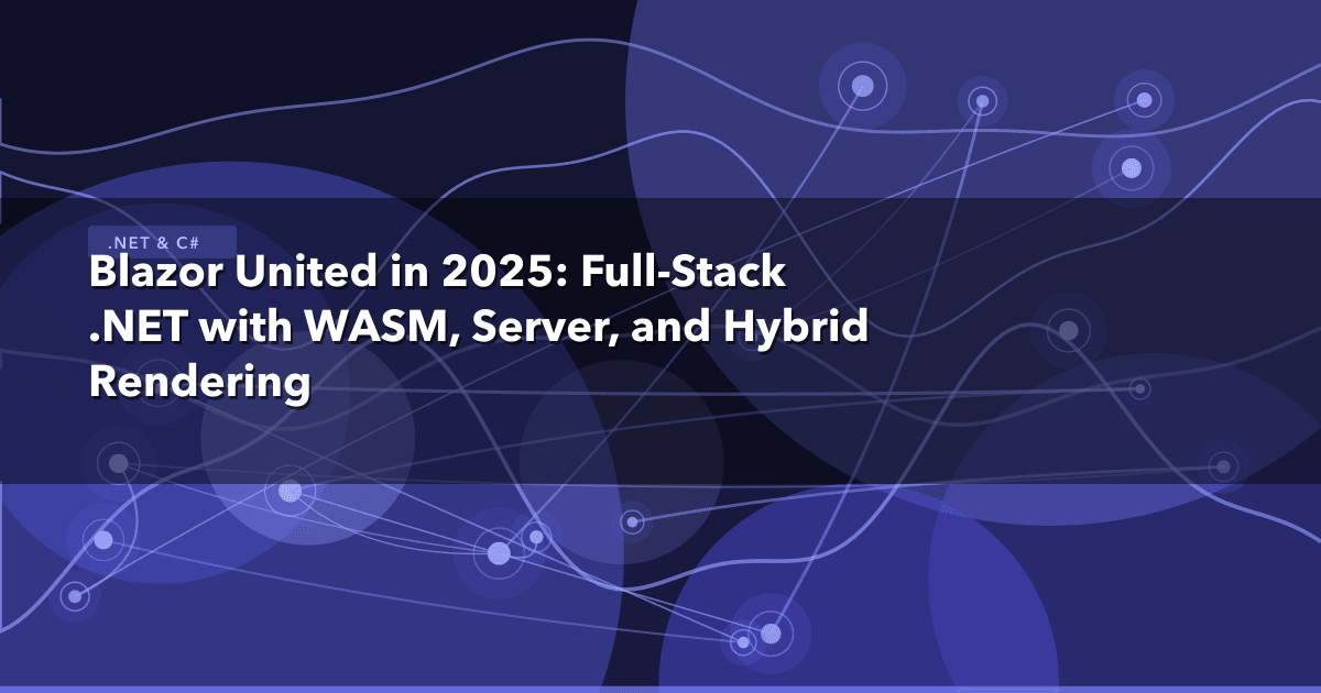 Blazor United in 2025: Full-Stack .NET with WASM, Server, and Hybrid Rendering — .NET & C# thumbnail
