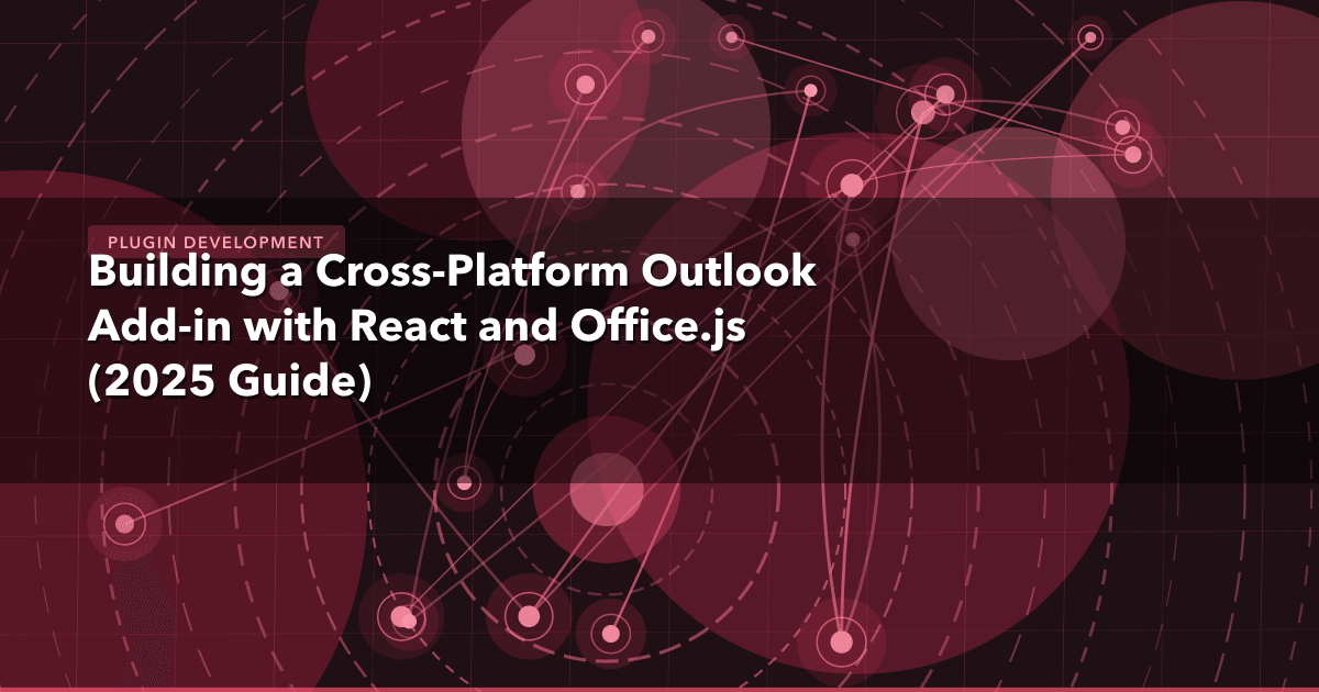 Building a Cross-Platform Outlook Add-in with React and Office.js (2025 Guide) — Plugin Development thumbnail