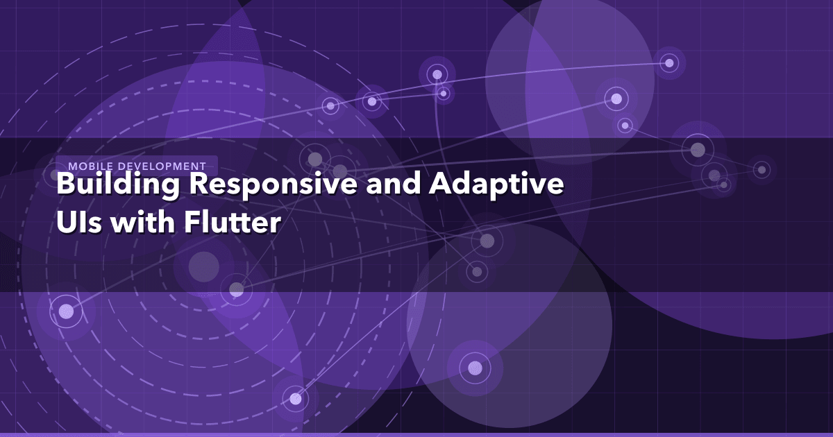 Building Responsive and Adaptive UIs with Flutter — Mobile Development thumbnail