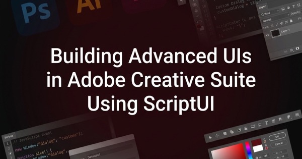 Building Advanced User Interfaces in Adobe Creative Suite Using ScriptUI SDK — Adobe & InDesign thumbnail
