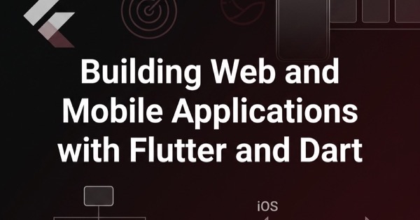 Building Web and Mobile Applications with Flutter and Dart — Mobile Development thumbnail