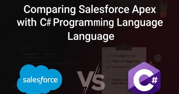 Comparing Salesforce Apex Programming Language with C# Programming Language — .NET & C# thumbnail