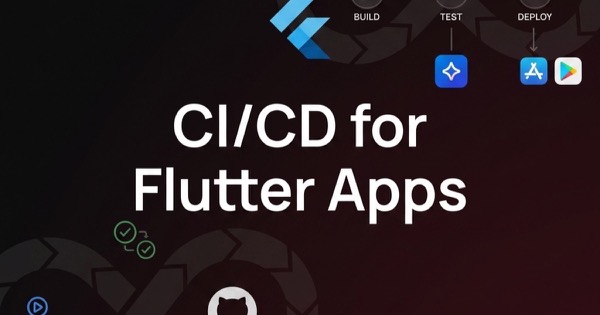 Continuous Integration and Continuous Deployment (CI/CD) for Flutter Apps — Mobile Development thumbnail