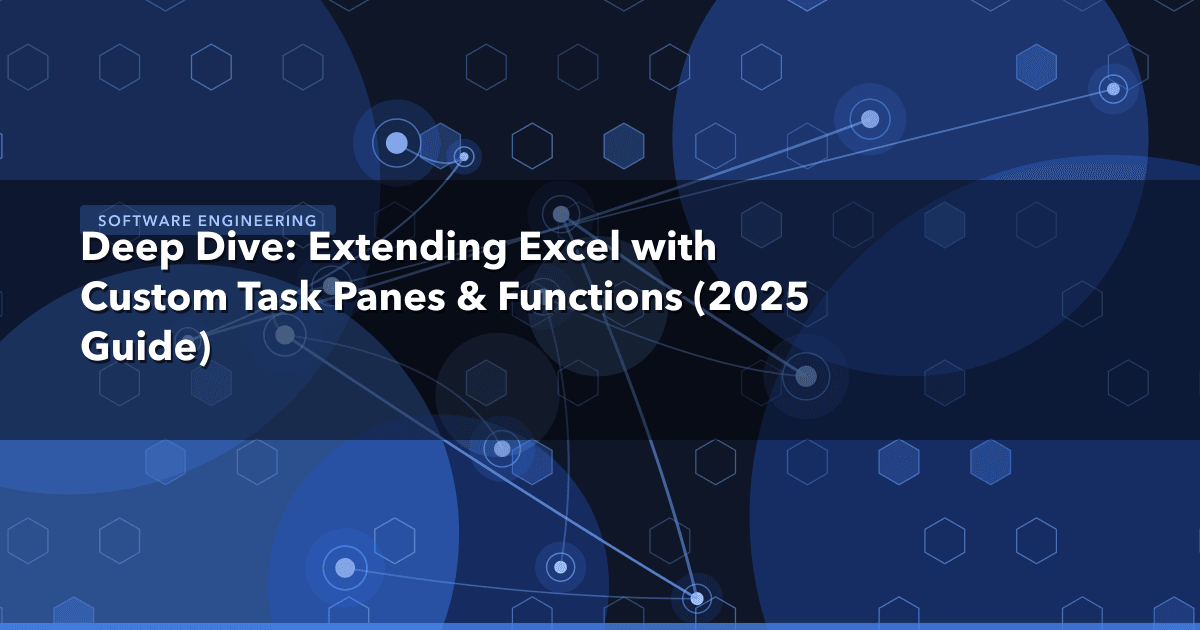 Deep Dive: Extending Excel with Custom Task Panes & Functions (2025 Guide) — Software Engineering thumbnail