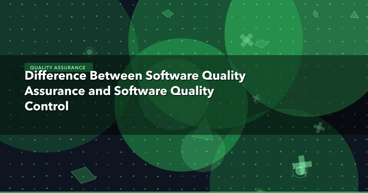 Difference Between Software Quality Assurance and Software Quality Control — Quality Assurance | MetaDesign Solutions