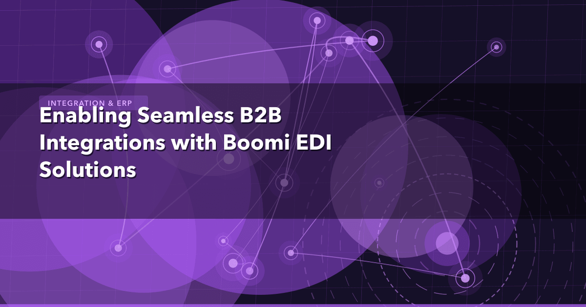 Enabling Seamless B2B Integrations with Boomi EDI Solutions — Integration & ERP | MetaDesign Solutions