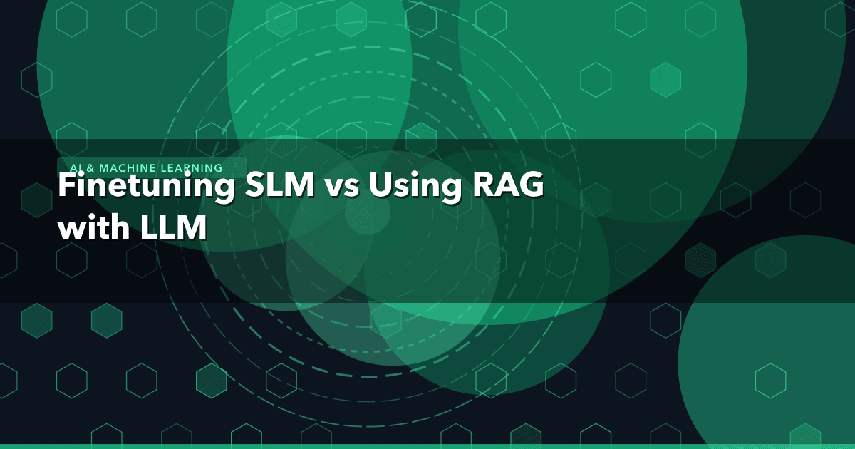 Finetuning SLM vs Using RAG with LLM — AI & Machine Learning thumbnail
