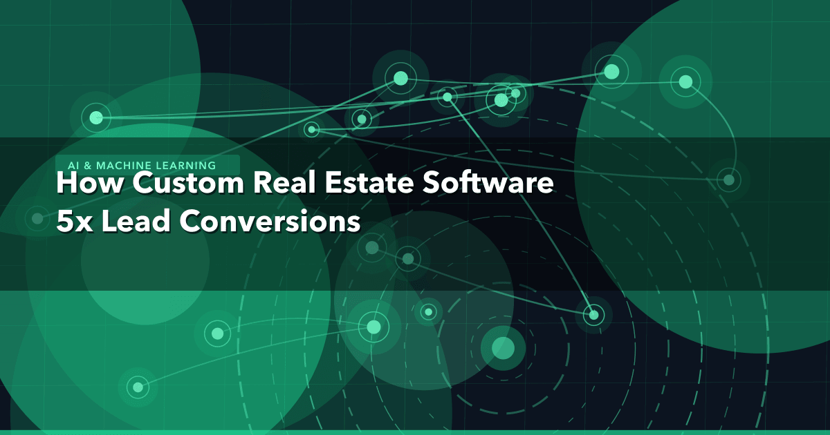 How Custom Real Estate Software 5x Lead Conversions — AI & Machine Learning thumbnail