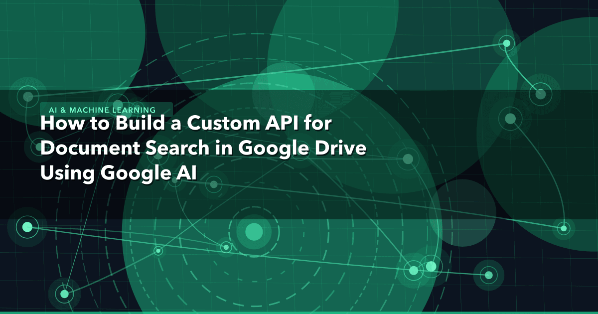 How to Build a Custom API for Document Search in Google Drive Using Google AI — AI & Machine Learning thumbnail