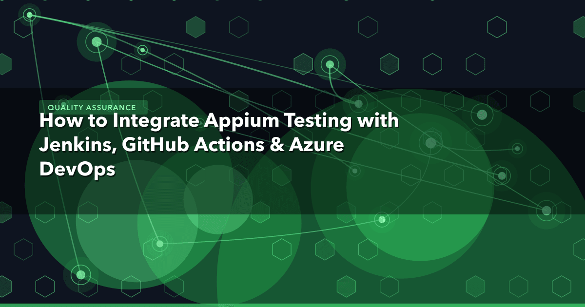 How to Integrate Appium Testing with Jenkins, GitHub Actions & Azure DevOps — Quality Assurance thumbnail
