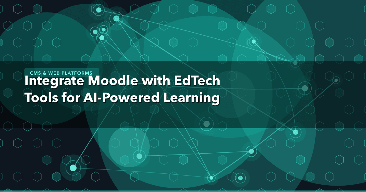 Integrate Moodle with EdTech Tools for AI-Powered Learning — CMS & Web Platforms thumbnail