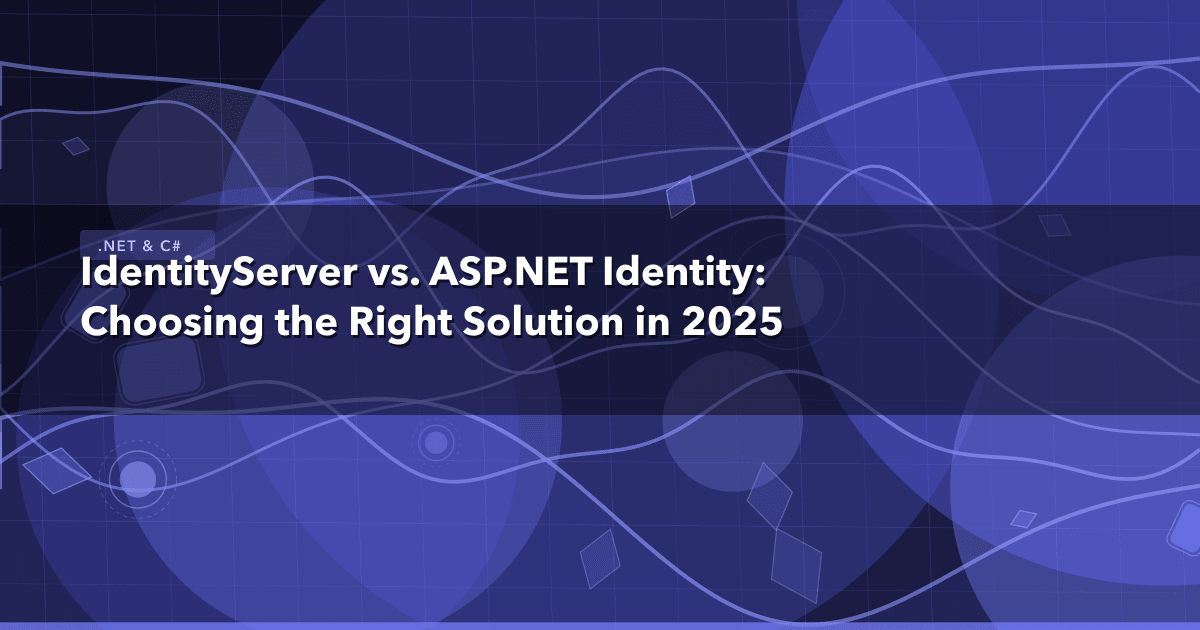 IdentityServer vs. ASP.NET Identity: Choosing the Right Solution in 2025 — .NET & C# thumbnail