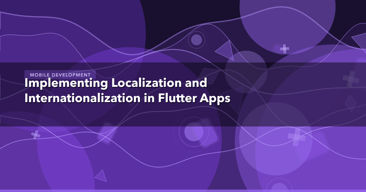 Implementing Localization and Internationalization in Flutter Apps — Mobile Development thumbnail