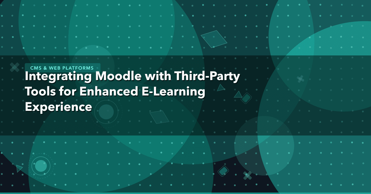 Integrating Moodle with Third-Party Tools for Enhanced E-Learning Experience — CMS & Web Platforms thumbnail