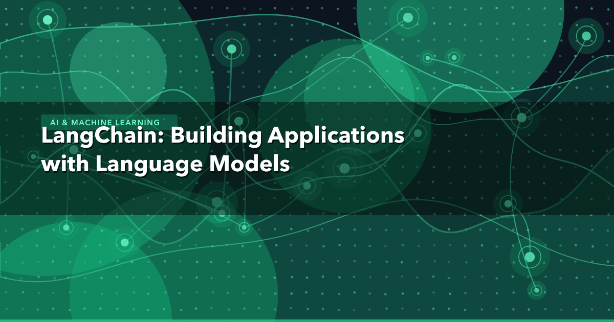 LangChain: Building Applications with Language Models — AI & Machine Learning thumbnail