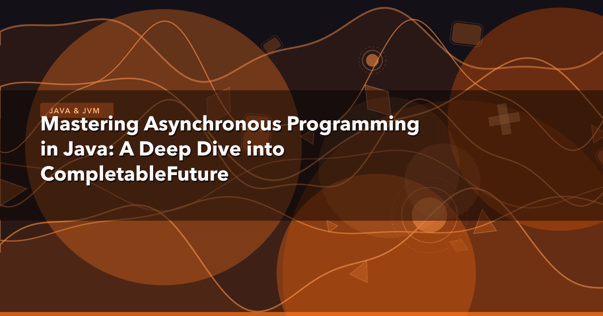 Mastering Asynchronous Programming in Java: A Deep Dive into CompletableFuture — Java & JVM thumbnail