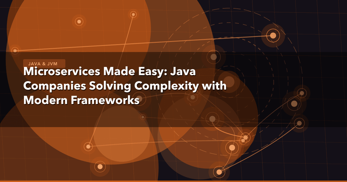 Microservices Made Easy: Java Companies Solving Complexity with Modern Frameworks — Java & JVM thumbnail