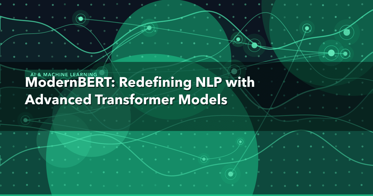 ModernBERT: Redefining NLP with Advanced Transformer Models — AI & Machine Learning thumbnail
