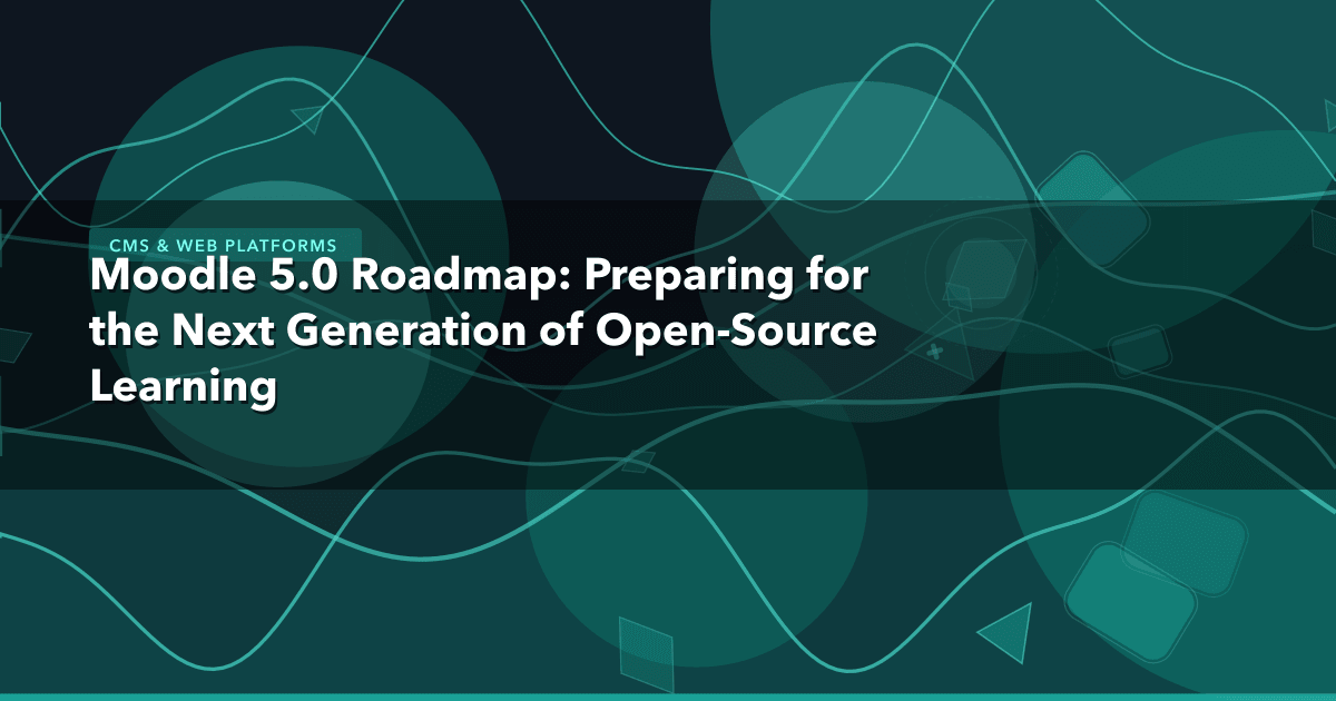 Moodle 5.0 Roadmap: Preparing for the Next Generation of Open-Source Learning — CMS & Web Platforms thumbnail