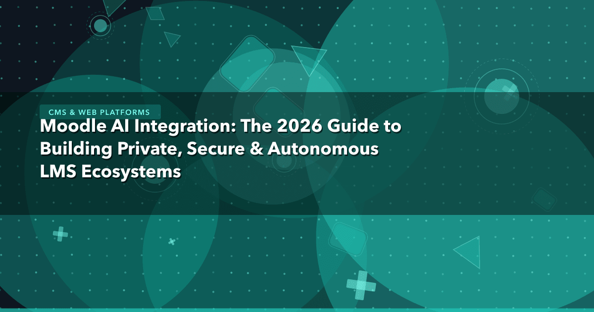 Moodle AI Integration: The 2026 Guide to Building Private, Secure & Autonomous LMS Ecosystems — CMS & Web Platforms thumbnail