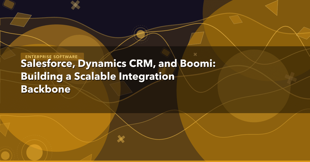 Salesforce, Dynamics CRM, and Boomi: Building a Scalable Integration Backbone — Enterprise Software thumbnail