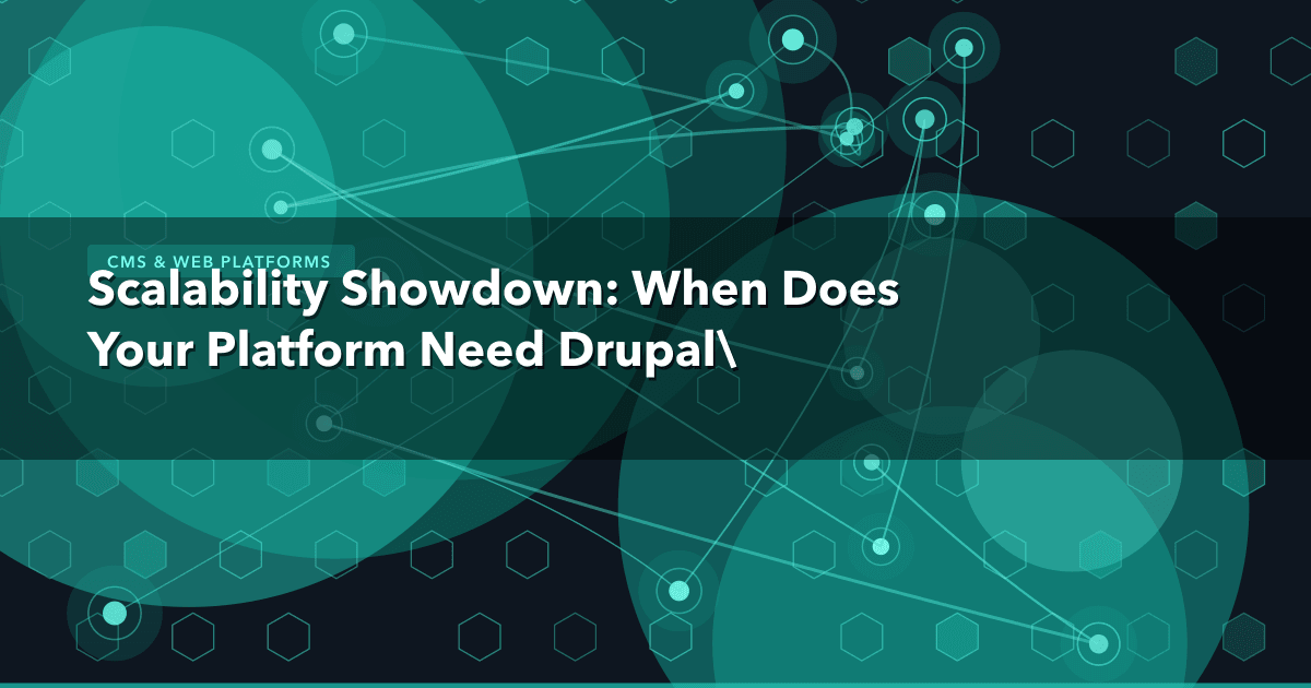 Scalability Showdown: When Does Your Platform Need Drupal's Architectural Power for High-Traffic Sites? — CMS & Web Platforms