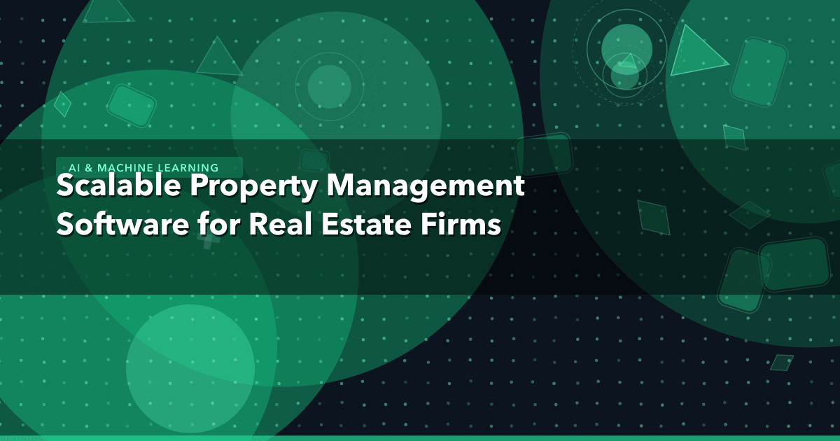 Scalable Property Management Software for Real Estate Firms — AI & Machine Learning thumbnail