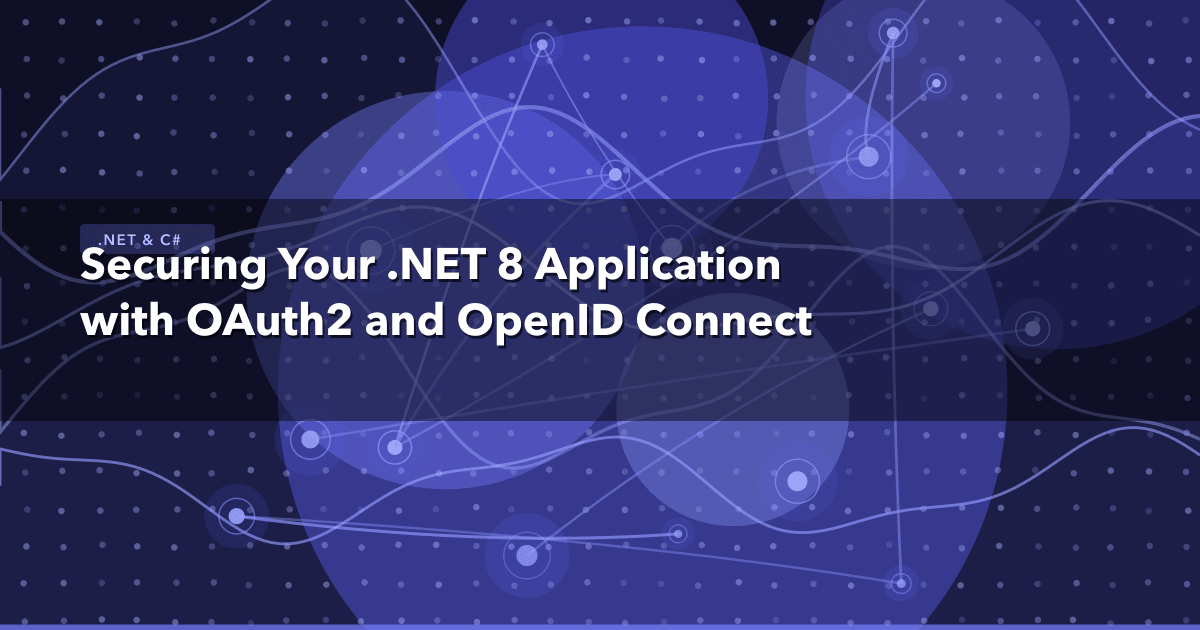 Securing Your .NET 8 Application with OAuth2 and OpenID Connect — .NET & C# | MetaDesign Solutions