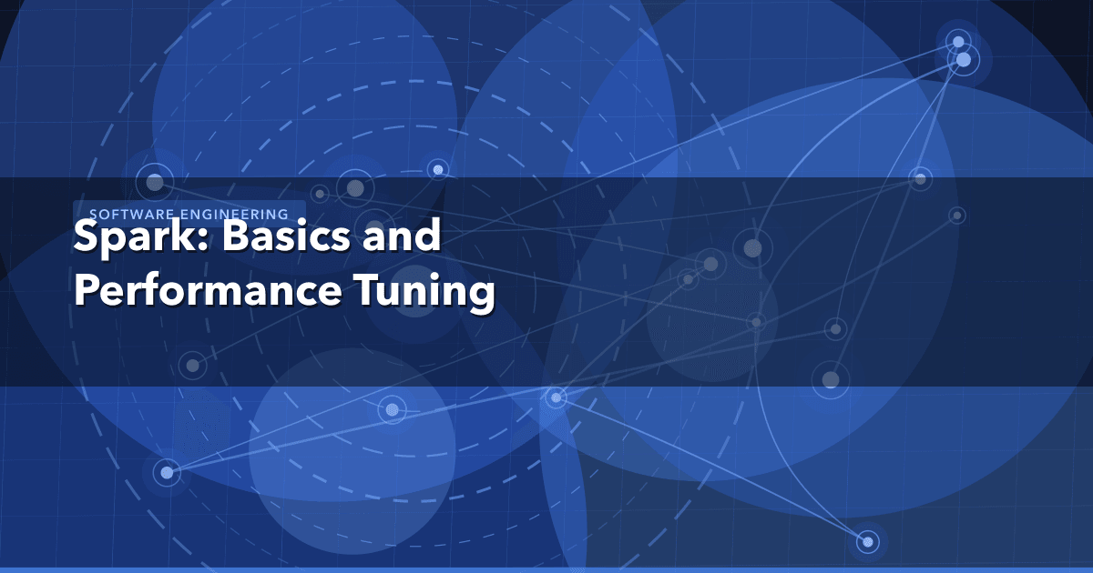 Spark: Basics and Performance Tuning — Software Engineering thumbnail