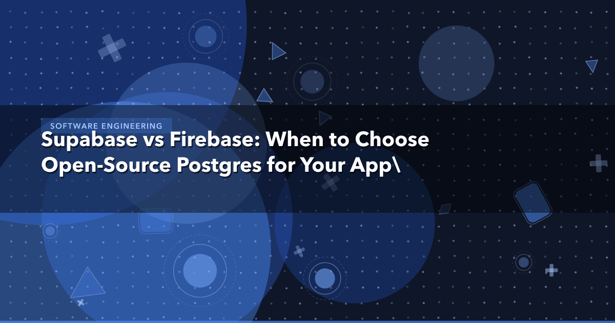 Supabase vs Firebase: When to Choose Open-Source Postgres for Your App's Scalability — Software Engineering thumbnail