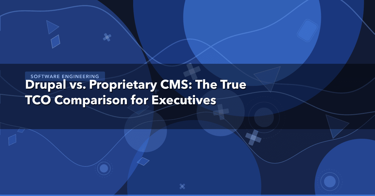 Drupal vs. Proprietary CMS: The True TCO Comparison for Executives — Software Engineering thumbnail