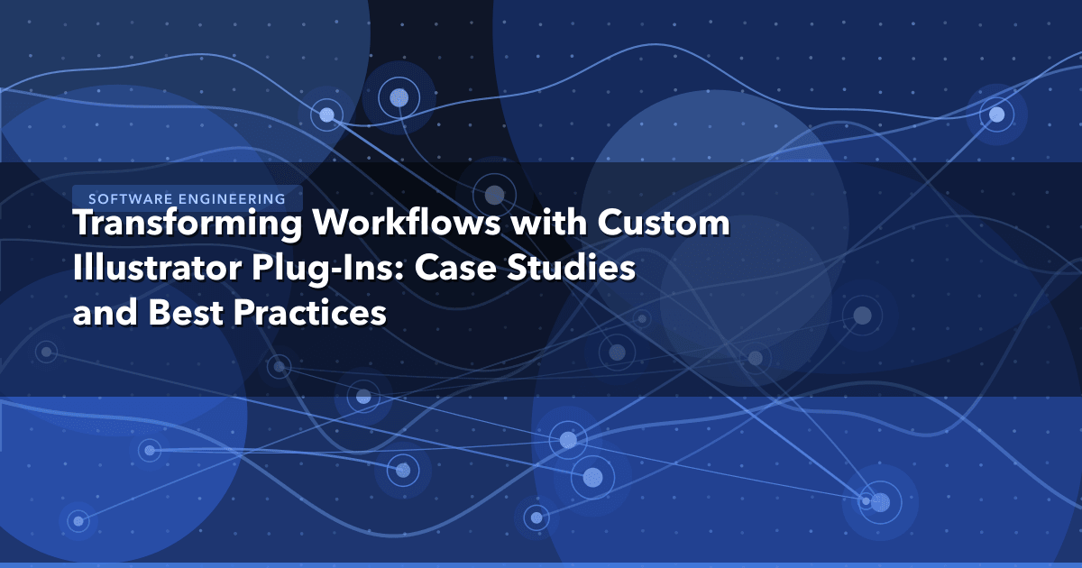 Transforming Workflows with Custom Illustrator Plug-Ins: Case Studies and Best Practices — Software Engineering | MetaDesign