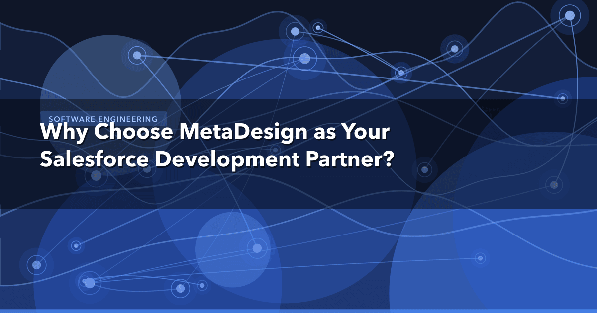 Why Choose MetaDesign as Your Salesforce Development Partner? — Software Engineering thumbnail