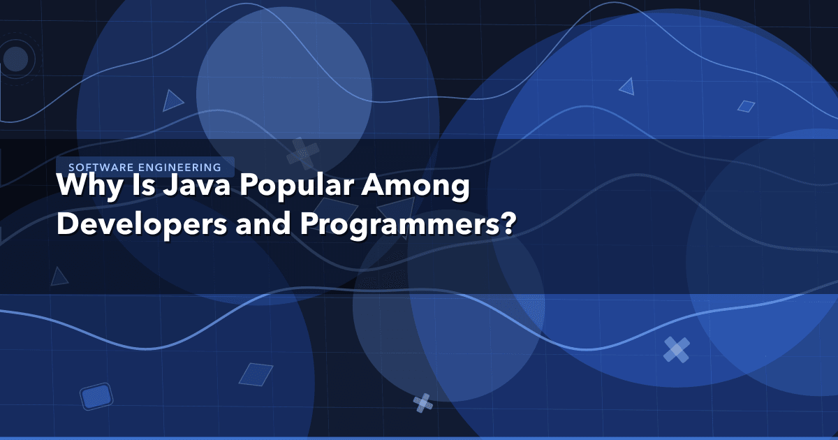 Why Is Java Popular Among Developers and Programmers? — Software Engineering thumbnail