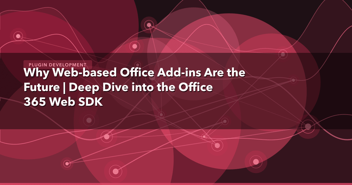 Why Web-based Office Add-ins Are the Future | Deep Dive into the Office 365 Web SDK — Plugin Development thumbnail