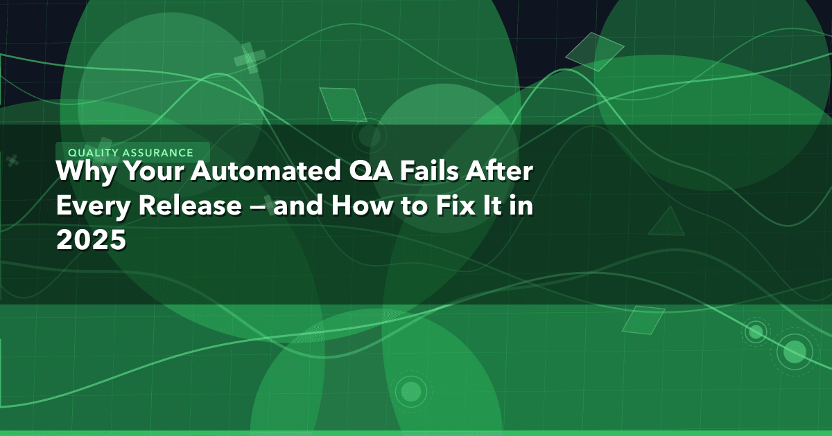 Why Your Automated QA Fails After Every Release — and How to Fix It in 2025 — Quality Assurance thumbnail