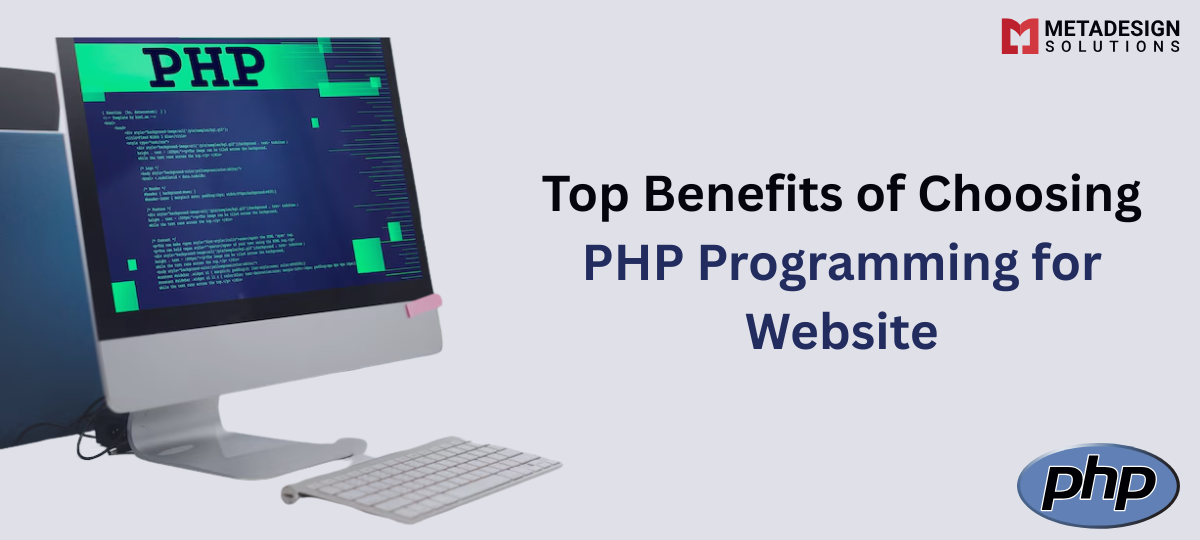 Top Benefits of Choosing PHP Programming for Website