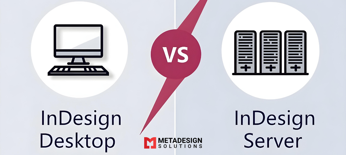 Difference between InDesign Desktop and InDesign Server and in what scenarios would you use InDesign Server Difference between InDesign Desktop and InDesign Server and in what scenarios would you use InDesign Server
