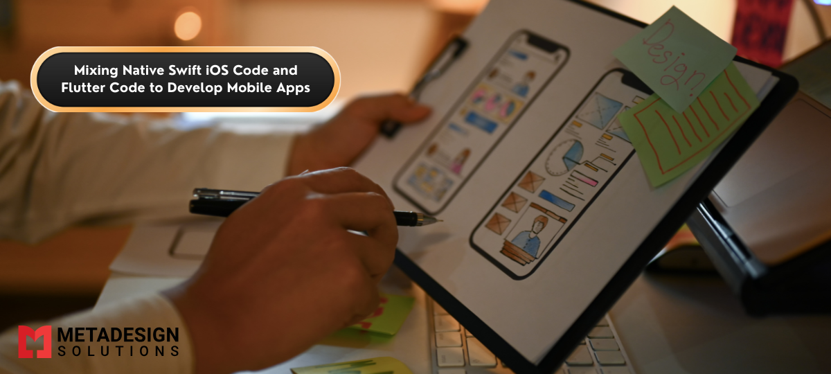 Mixing Native Swift iOS Code and Flutter Code to Develop Mobile Apps