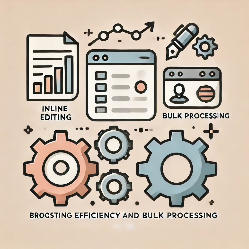 Inline Editing and Bulk Data Processing​