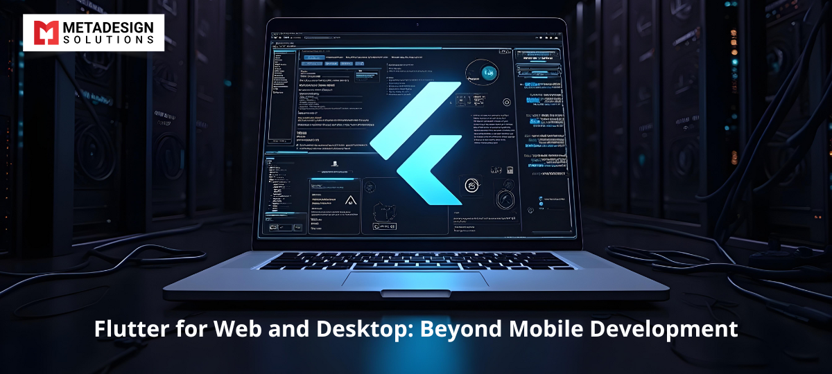 Flutter for Web and Desktop: Beyond Mobile Development