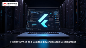 Flutter for Web and Desktop: Beyond Mobile Development