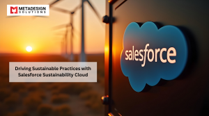Driving Sustainable Practices with Salesforce Sustainability Cloud