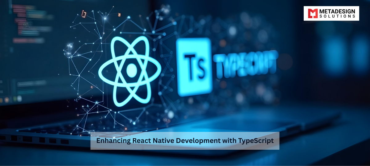Enhancing React Native Development with TypeScript
